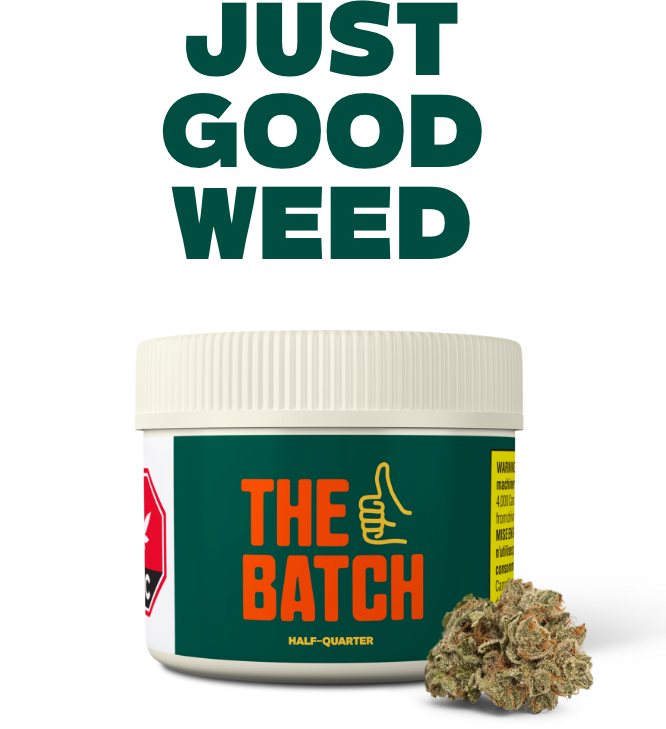 The Batch - Just good weed. Jar of 3.5 grams of flower